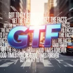 what does gtf mean in text